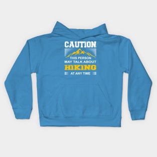 Caution - Talk About Hiking Kids Hoodie